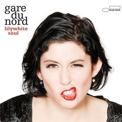 Gare du Nord - Lilywhite Soul (2011)