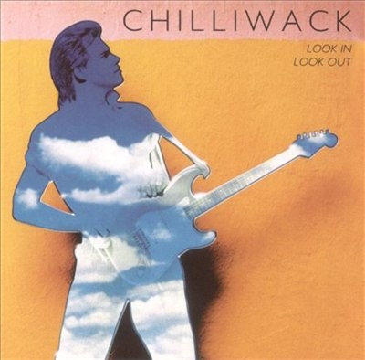 Chilliwack - Look In Look Out (1984) [2000]