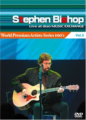 Stephen Bishop - Live at Duo Music Exchange (2004)