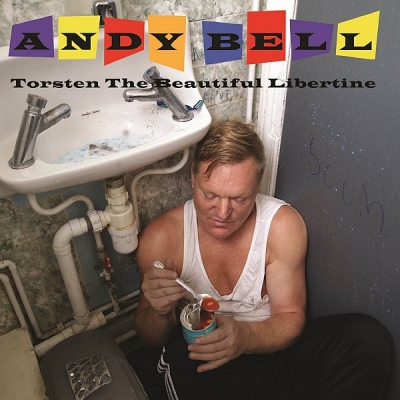 Andy Bell - Torsten the Beautiful Libertine (2016) [WEB Release]