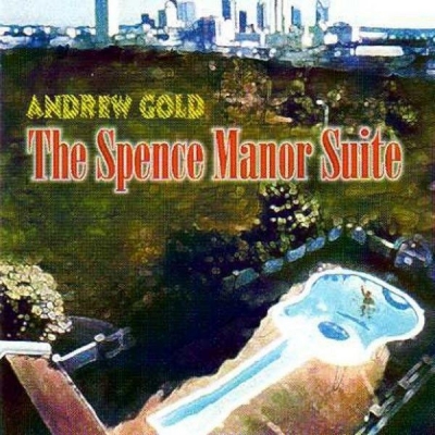 Andrew Gold - The Spence Manor Suite (2000)