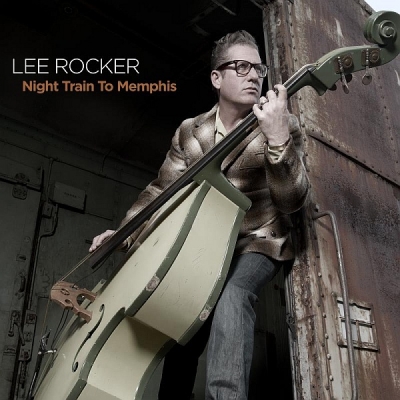 Lee Rocker - Night Train To Memphis (2012)