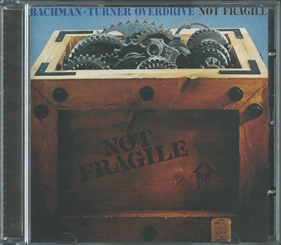 Bachman-Turner Overdrive - Not Fragile (1974)