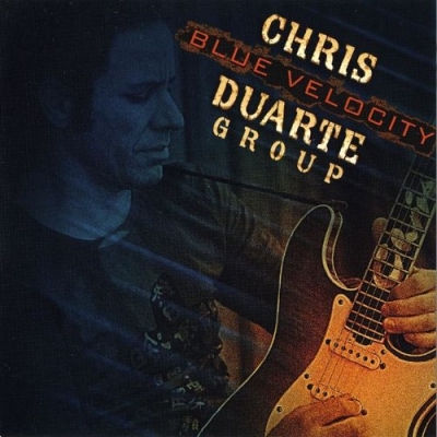 Chris Duarte Group - Blue Velocity - 2007