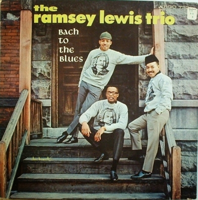 The Ramsey Lewis Trio - Bach to the Blues (LP 1964)