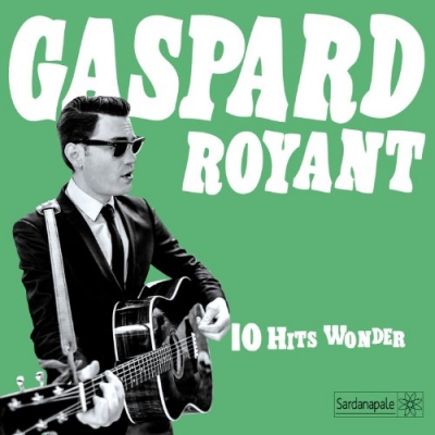 Gaspard Royant - 10 Hits Wonder (2014)