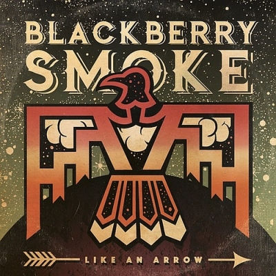 Blackberry Smoke - Like An Arrow (2016)