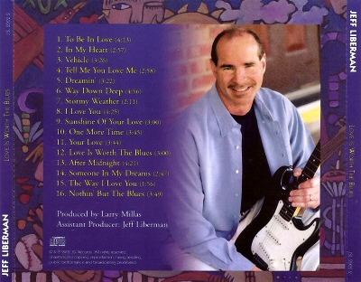 Jeff Liberman Project - Love Is Worth the Blues(2002)
