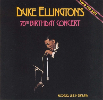 Duke Ellington - Duke Ellington's 70th Birthday Concert (1970)