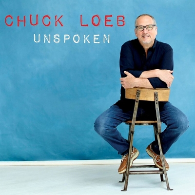 Chuck Loeb - Unspoken (2016)