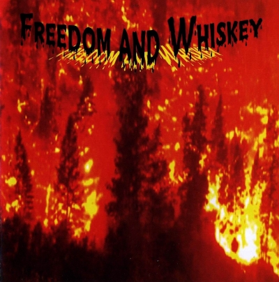 Freedom And Whiskey - Freedom And Whiskey (2003)