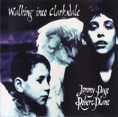 Jimmy Page & Robert Plant-Walking Into Clarksdale(1998)