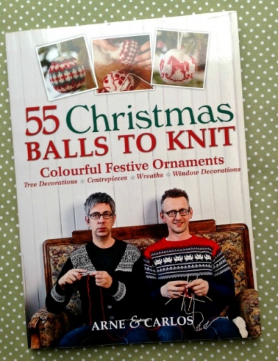 55 Christmas Balls to Knit: Colorful Festive Ornaments, Tree Decorations, Centerpieces, Wreaths, Window Dressings