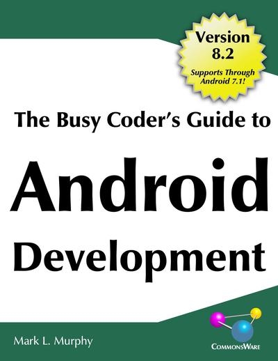 The Busy Coder's Guide to Android Development 8.2