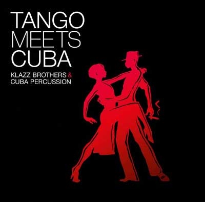 Klazz Brothers & Cuba Percussion - Tango Meets Cuba (2016) [WEB Release]