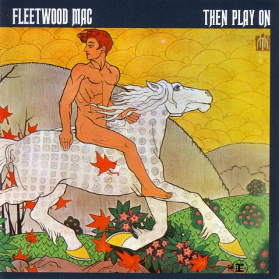 Fleetwood Mac ‎– Then Play On (1969 / 1990) (CD - Rip)