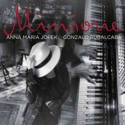 Anna Maria Jopek & Gonzalo Rubalcaba - Minione (2017) [WEB Release]