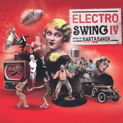 Various Artists - Electro Swing IV: Mixed by Bart & Baker (2011)