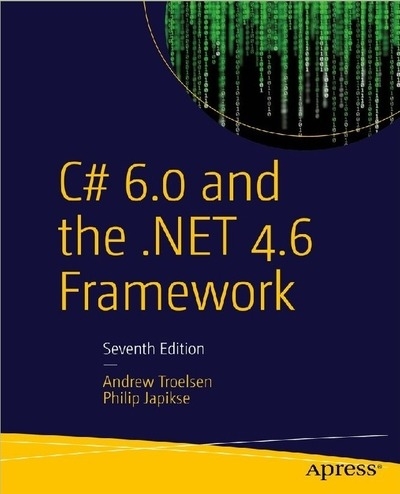 C# 6.0 and the .NET 4.6 Framework (7th edition) + code