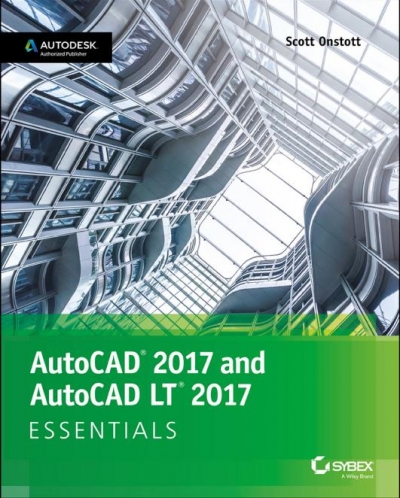 AutoCAD® 2017 and AutoCAD LT® 2017: Essentials