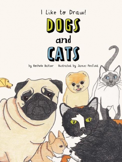 Dogs and Cats (I Like to Draw!)