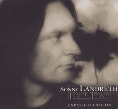 Sonny Landreth - Levee Town (2000) [2009 expanded edition with bonus CD]