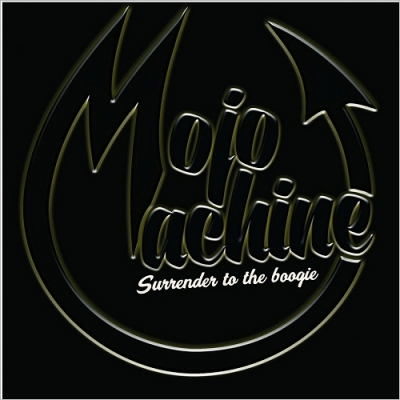 Mojo Machine - Surrender To The Boogie (2017) [WEB Release]