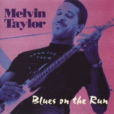 Melvin Taylor - Blues on the Run (1982)