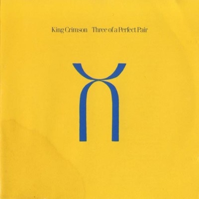 King Crimson - Three Of A Perfect Pair (1984)