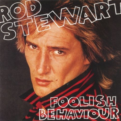 Rod Stewart – Foolish Behaviour (1980)[1989]