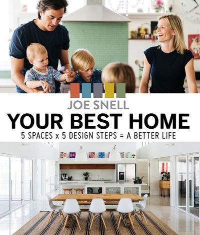Your Best Home: 5 x spaces x 5 design steps = a better life