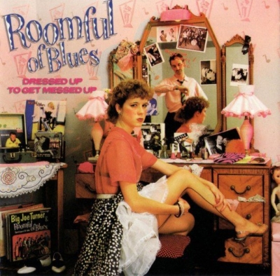 Roomful of Blues - Dressed Up to get Messed Up (1984)