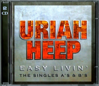 Uriah Heep - Easy Livin': The Singles A'S & B'S (2006) [2CD]