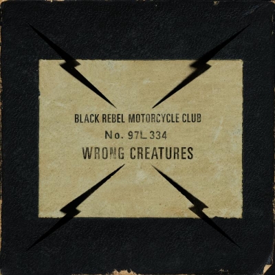 Black Rebel Motorcycle Club - Wrong Creatures (2018)