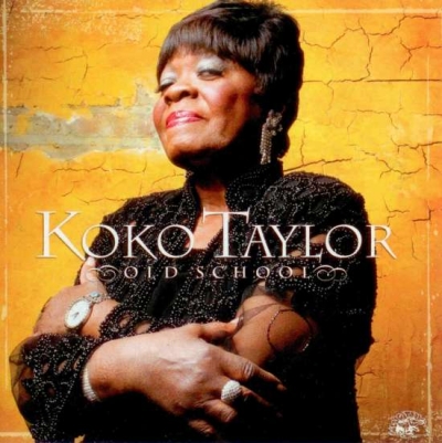 Koko Taylor – Old School (2007)