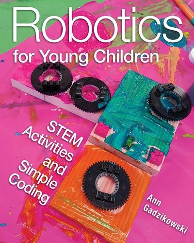 Robotics for Young Children. STEM Activities and Simple Coding