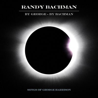 Randy Bachman - By George By Bachman: Songs Of George Harrison (2018) [Unofficial Release]