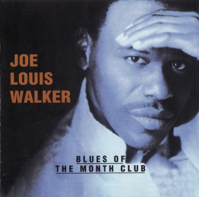 Joe Louis Walker – Blues of the Month Club  (1995)