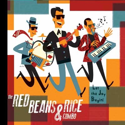 The Red Beans & Rice Combo - Let The Joy Begin (2018)