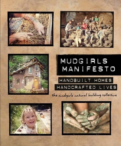 Mudgirls Manifesto: Handbuilt Homes, Handcrafted Lives