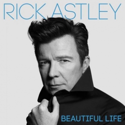 Rick Astley – Beautiful Life (2018)
