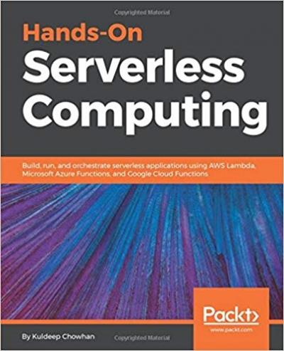 Hands-On Serverless Computing (+code)