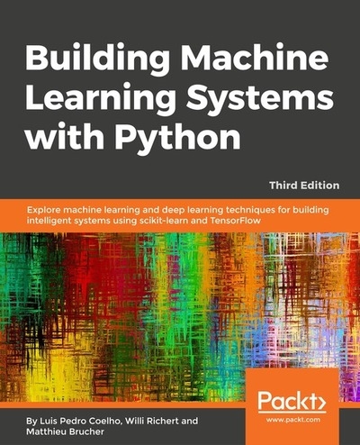Building Machine Learning Systems with Python - Third Edition