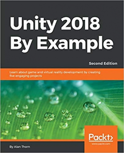Unity 2018 By Example, 2nd Edition