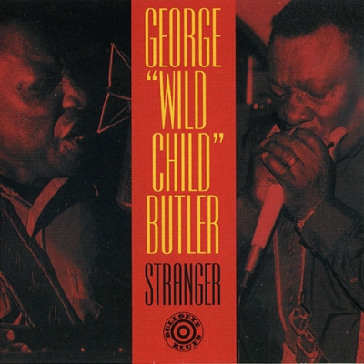 George "Wild Child" Butler - Stranger (1994)