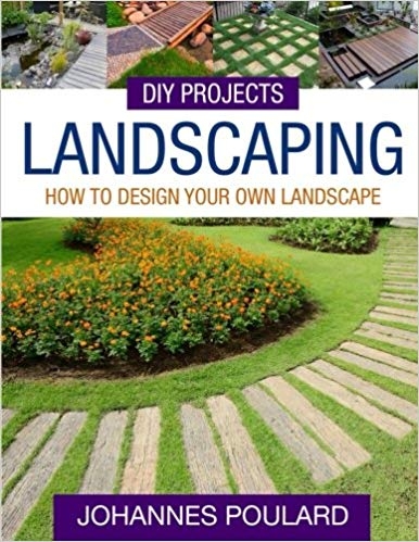 DIY Projects: Landscaping: How To Design Your Own Landscape DIY Projects: Landscaping: How To Design Your Own Landscape