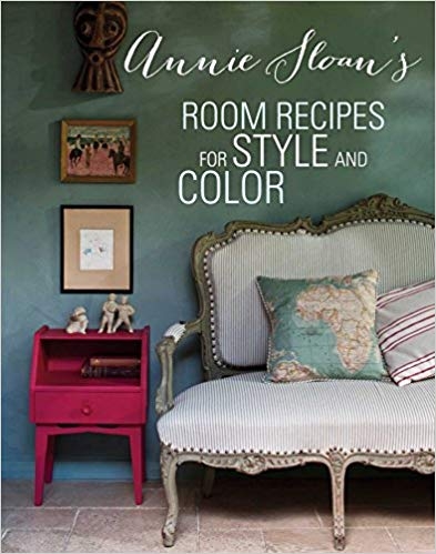 Annie Sloan's Room Recipes for Style and Colour