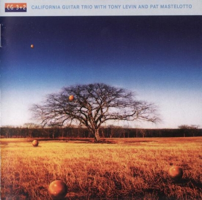 California Guitar Trio with Tony Levin and Pat Mastelotto – CG 3 + 2 (2002)