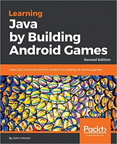 Learning Java by Building Android Games, 2nd Edition (+code)