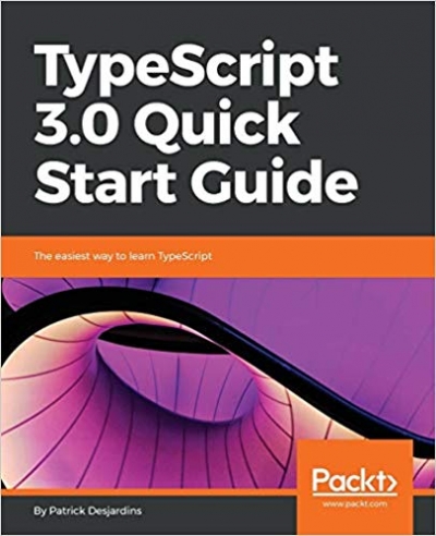TypeScript 3.0 Quick Start Guide (+code)